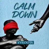 Calm Down — Vyroota