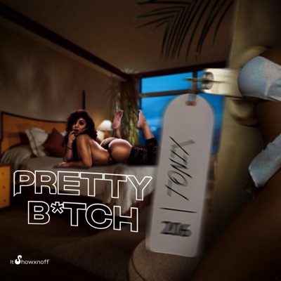 Pretty Bitch (feat. Tonix) - Single