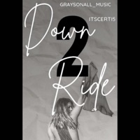 Down To Ride (feat. ItsCerti5) - Single - Grayson Aldrich