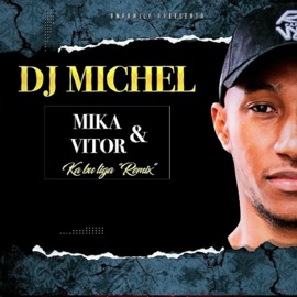 Ka bu liga Dj Michel
