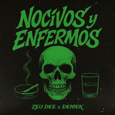 Nocivos Y Enfermos (feat. Zeu Dee) - EP