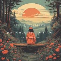 patience is a virtue - Single - DSYG & Kevo Forever