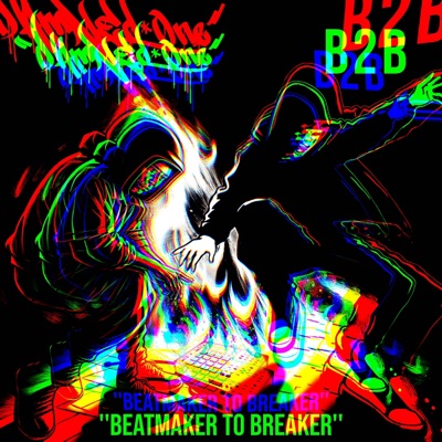 B2B (Beatmaker to Breaker)