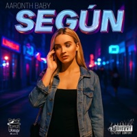 SEGÚN (feat. Ufology Musik) - Single - AARONTH