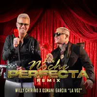 La Noche Perfecta (Remix) — Willy Chirino & Osmani Garcia "La Voz"