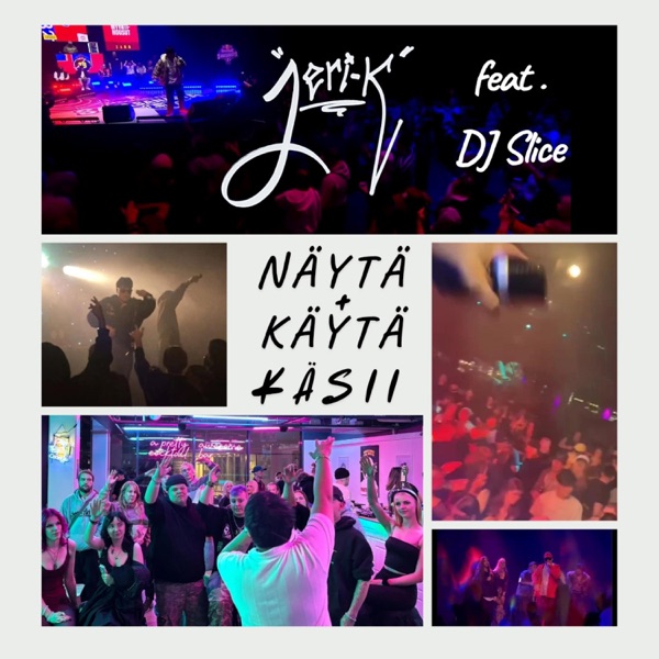 Näytä, käytä käsii (feat. DJ Slice) - Single