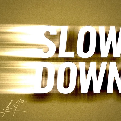 SLOW DOWN - Single