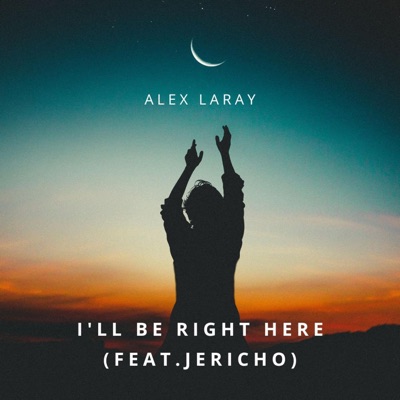 I'll be right here (feat. Jericho) - Single