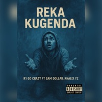 Reka Kugenda (feat. R1 Go Crazy, Sam Dollars & Khalix yz) - Single - OneMic studio