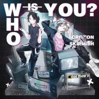 WHO IS YOU? - Single - CR0T0N & $kirmish