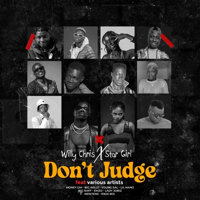 Don't Judge (feat. Money GM, Bigg Willy, Young Sal, Lil Nano, Big Raff, Emzo, Lady Jobiz, Newtens & Rikai Boi) - Single