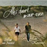 Alles Duurt Maar Even — Jan Koevoet & Petra Van Zundert
