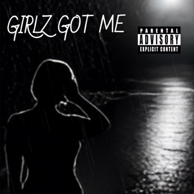 Girlz Got Me - Single