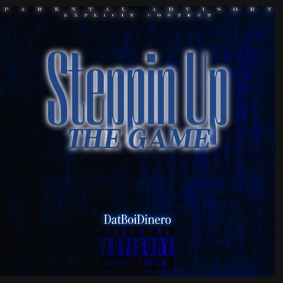 Steppin Up The Game - Single