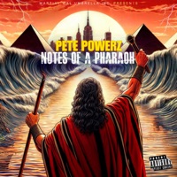 NOTES OF A PHARAOH - Pete Powerz