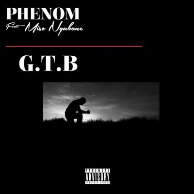 G.T.B (feat. Miso Ngubane) - Single