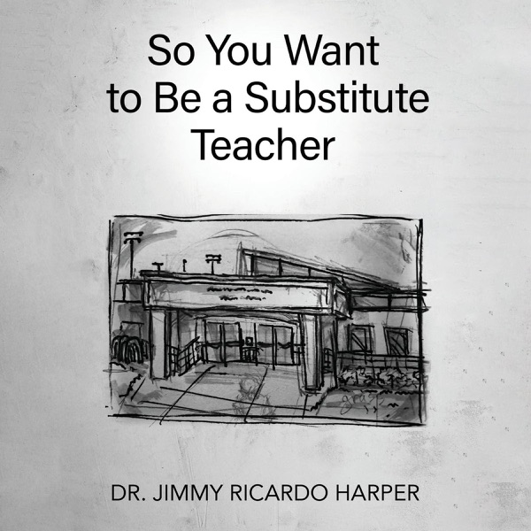 So You Want to Be a Substitute Teacher (Unabridged)