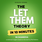 audiobook The Let Them Theory - In 10 minutes: The Fast Track to Emotional Freedom and Personal Growth