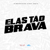 Elas Tao Brava - Single - MC Renatinho Falcão, MC DAMATA & Iraqui Zl