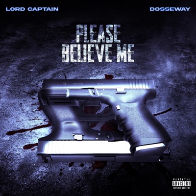Please Believe Me (feat. Dossé Way) - Single
