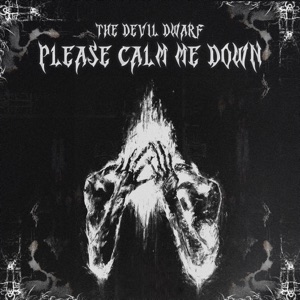 Please Calm Me Down