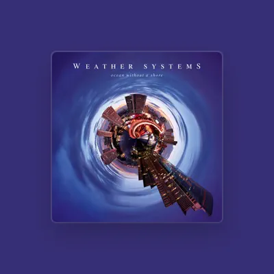 Listen to Weather Systems, watch music videos, read bio, see tour dates & more!
