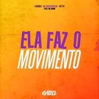 Ela Faz o Movimento (feat. Mc Dudu) - Single - CaiiqDJ, DJ CHICO OFICIAL & MC TH