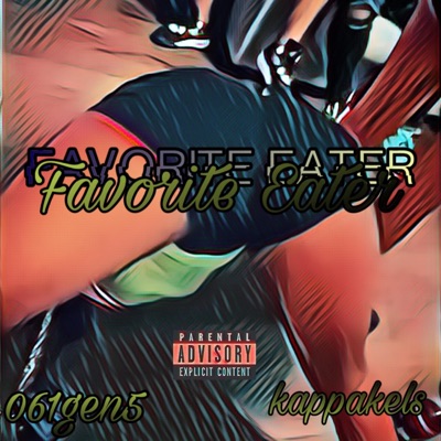 Favorite Eater (feat. Kappakels) - Single