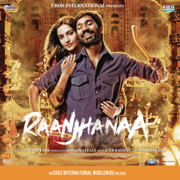 Raanjhanaa (Original Motion Picture Soundtrack) - A.R. Rahman