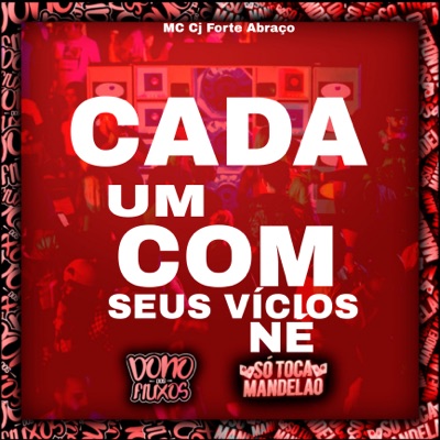 Cada um Com Seus Vícios Né - Single