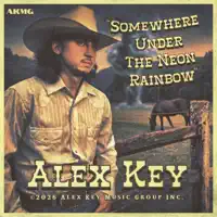 SOMEWHERE UNDER THE NEON RAINBOW — ALEX KEY