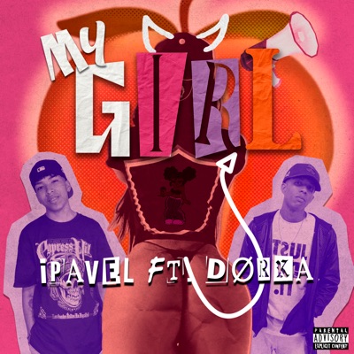 My Girl (feat. DØRKA) - Single