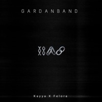 Gardanband - Single - Kayya & Felora