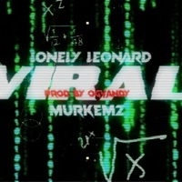 Viral (feat. Murkemz) - Single - Lonely Leonard