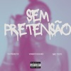 Sem Pretensão - Single