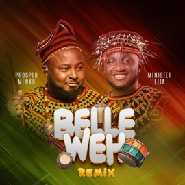 Belle Weh (feat. Minister Etta) [Remix] Prosper Menko
