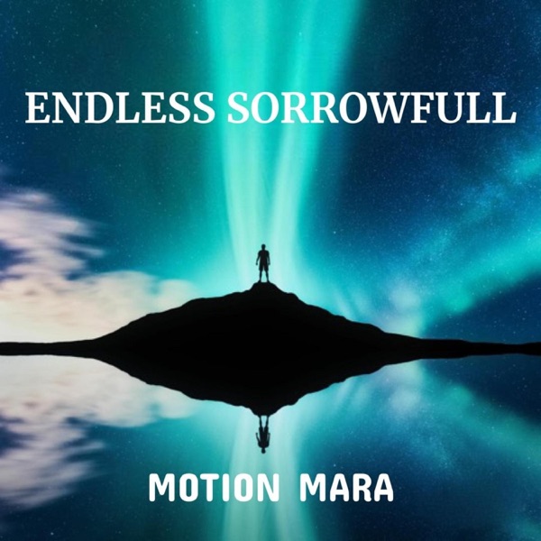 Endless Sorrowfull Motion Mara