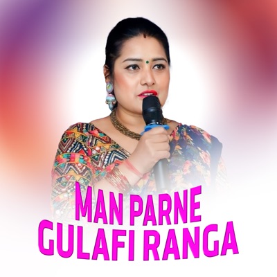 Man Parne Gulafi Ranga - Single