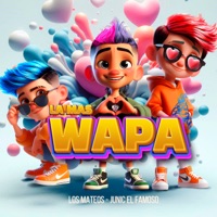 La Mas Wapa - Single - Junic El Famoso & los Mateos