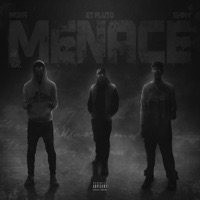 Menace - Single - ET Pluto, Shiny & Moka Mc