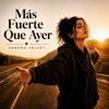 Más Fuerte Que Ayer - Sandra Velvet new Single