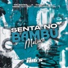 Senta no Bambu Maluco (feat. Cacau Chuu) - Single