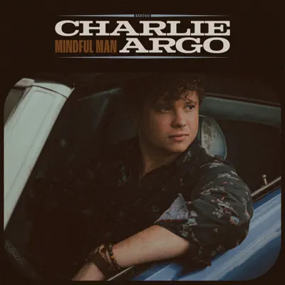 Ascolta 'Mindful Man' di Charlie Argo