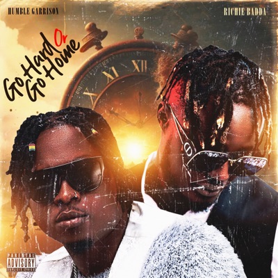Go Hard Or Go Home (feat. Richie Badda) - Single