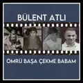 ÖMRÜ BAŞA ÇEKME BABAM
