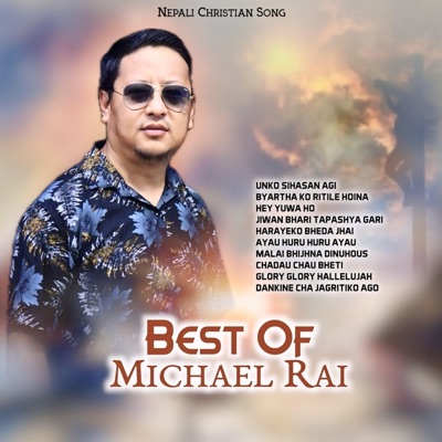 Nepali Christian Song “Best Of Michael Rai”