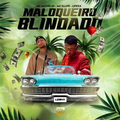 Maloqueiro Blindado (feat. 092 Produções Artísticas) - Single