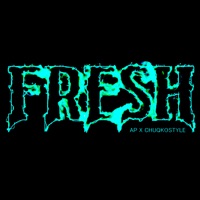 Fresh (feat. ChuqkoStyle) - Single - AP