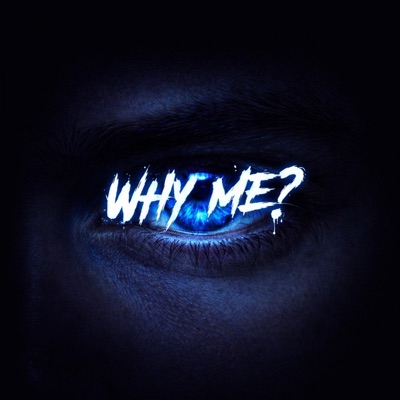 WHY ME? - Single