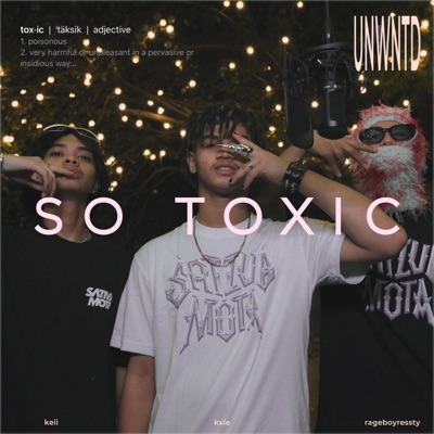 So Toxic (feat. Kxle, Keii & Ressty) - Single